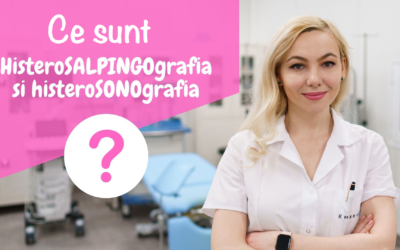 HisteroSALPINGOgrafia si histeroSONOgrafia
